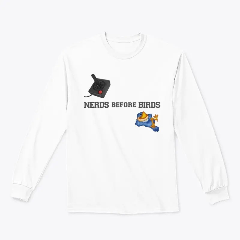 Nerds before Birds Shirt