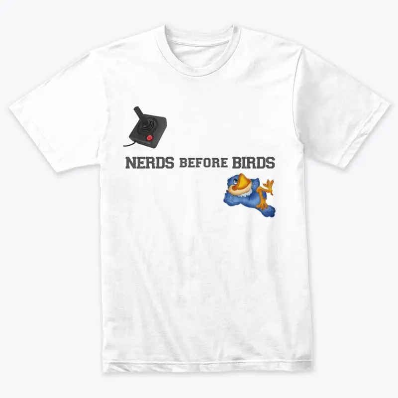 Nerds before Birds Shirt